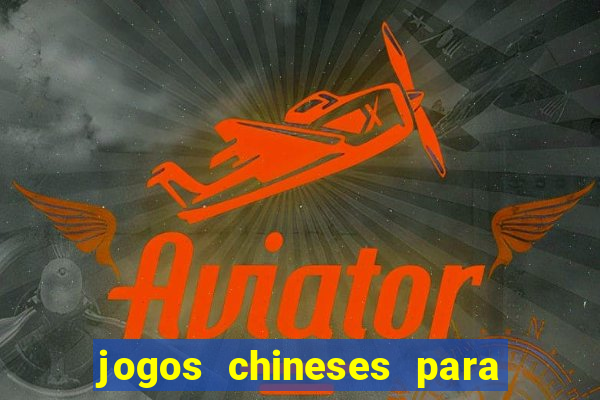 jogos chineses para ganhar dinheiro